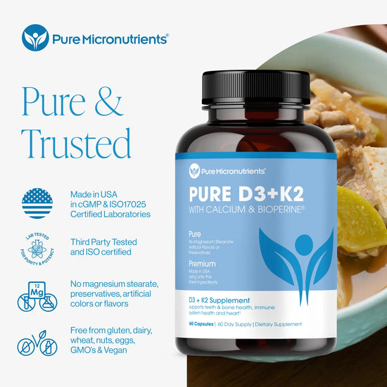 Supplement bottle labeled 'Pure D3+K2' by Pure Micronutrients with a background of food. No magnesium stearate, preservatives, artificial colors pr flavor. Free from gluten, dairy, wheat, nuts, eggs, GMO'S & Vegan
