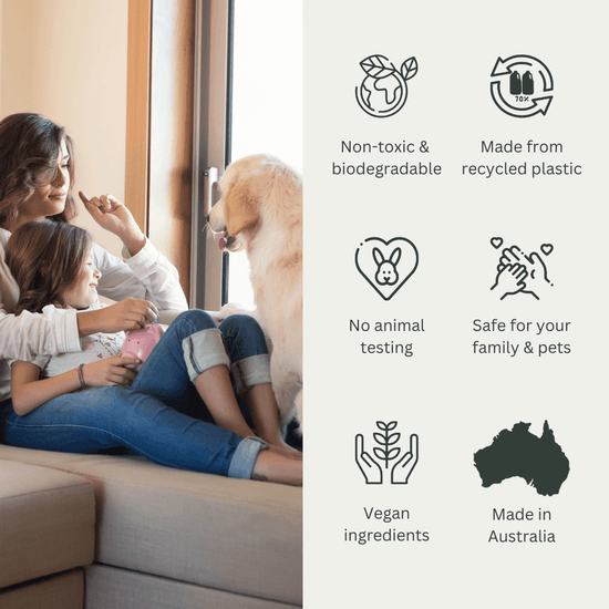 Woman and child sitting on a couch with a dog, next to icons and text about product features. Non-toxic & biodegradable. Made from recycled plastic. No animal testing. Safe for your family & pets. Vegan ingredients. Made in australia.