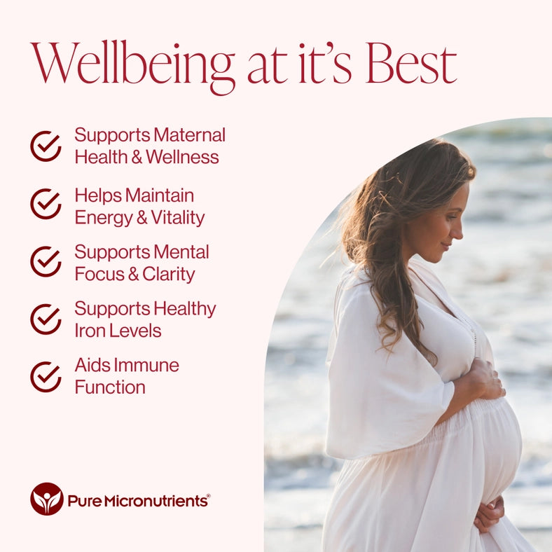 Promotional image for Pure Micronutrients with a pregnant woman and listed benefits. Wellbeing at its best. Support maternal health and wellness Helps maintain energy and vitality. Supports mental focus and clarity. Supports healthy iron levels. Aids immune function. 