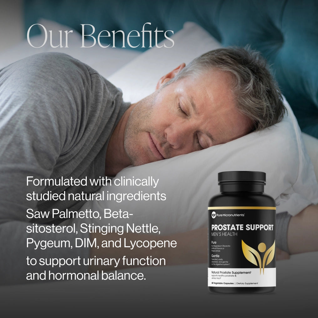 Man lying in bed with a supplement bottle labeled 'Prostate Support' formulated with clinically studied natural ingredients saw palmetto, beta-sitosterol, stinging nettle, pygeum, DIM, and lycopene to support urinary function and hormonal balance.